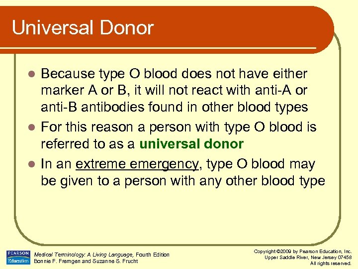 Universal Donor Because type O blood does not have either marker A or B,