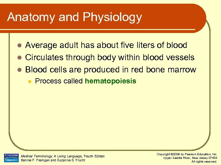 Anatomy and Physiology Average adult has about five liters of blood l Circulates through