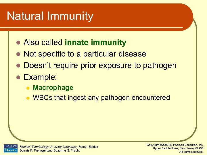 Natural Immunity Also called innate immunity l Not specific to a particular disease l