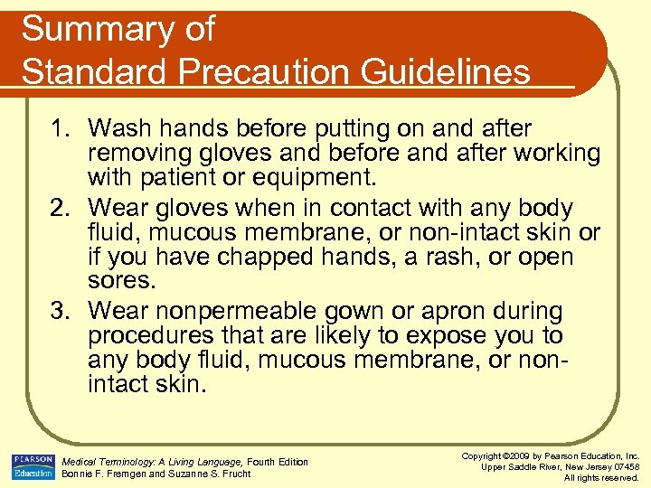 Summary of Standard Precaution Guidelines 1. Wash hands before putting on and after removing