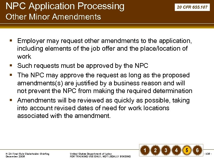 NPC Application Processing 20 CFR 655. 107 Other Minor Amendments § Employer may request
