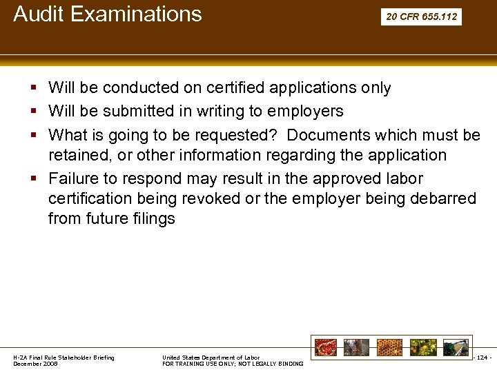 Audit Examinations 20 CFR 655. 112 § Will be conducted on certified applications only