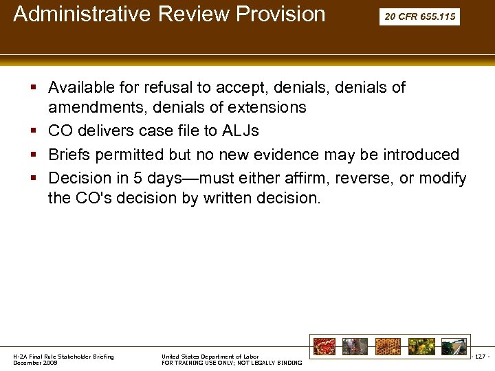 Administrative Review Provision 20 CFR 655. 115 § Available for refusal to accept, denials