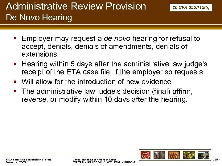 Administrative Review Provision 20 CFR 655. 115(b) De Novo Hearing § Employer may request