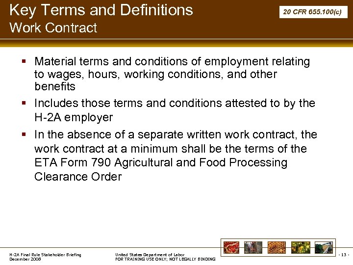 Key Terms and Definitions 20 CFR 655. 100(c) Work Contract § Material terms and