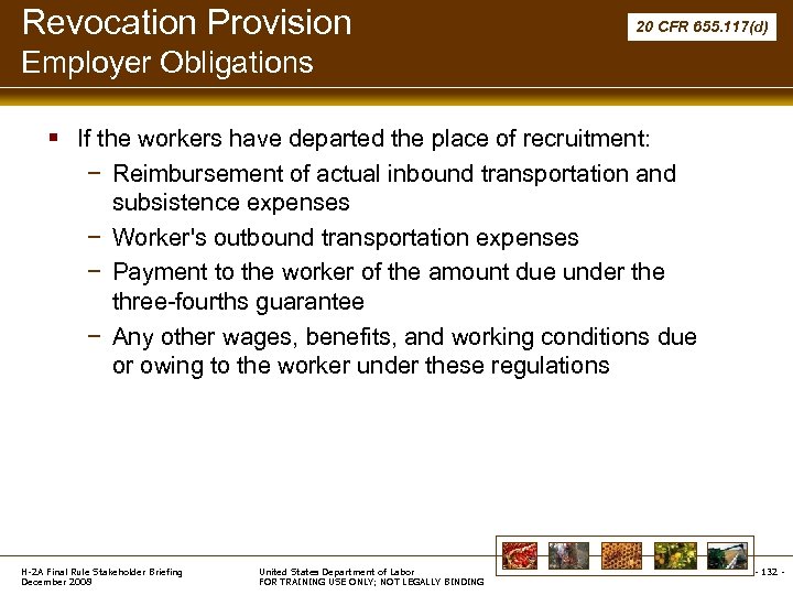 Revocation Provision 20 CFR 655. 117(d) Employer Obligations § If the workers have departed