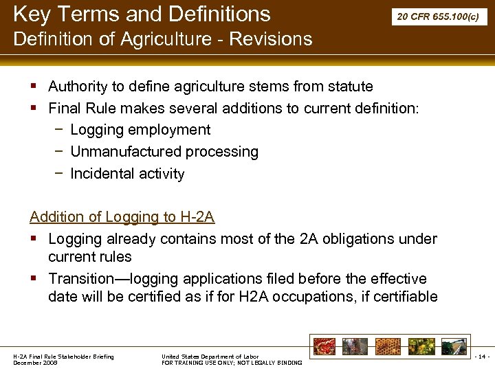 Key Terms and Definitions 20 CFR 655. 100(c) Definition of Agriculture - Revisions §