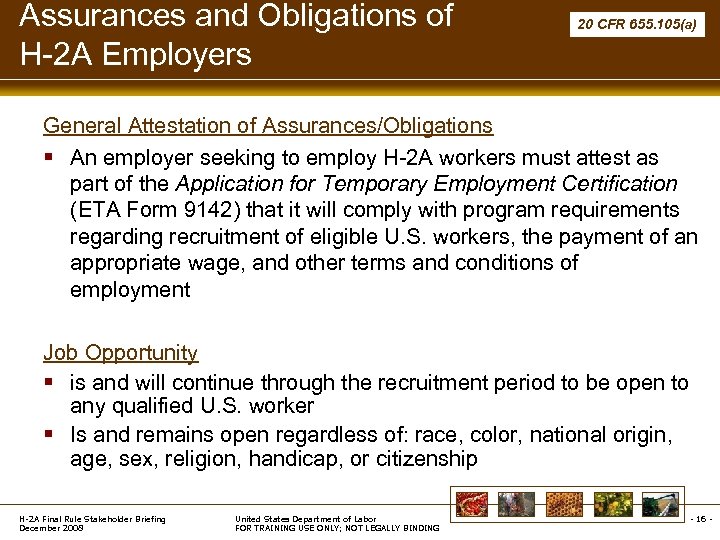 Assurances and Obligations of H-2 A Employers 20 CFR 655. 105(a) General Attestation of