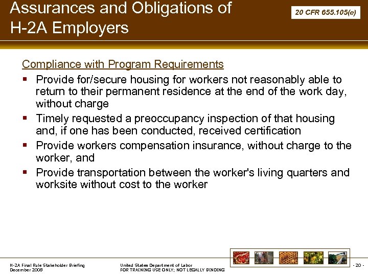 Assurances and Obligations of H-2 A Employers 20 CFR 655. 105(e) Compliance with Program