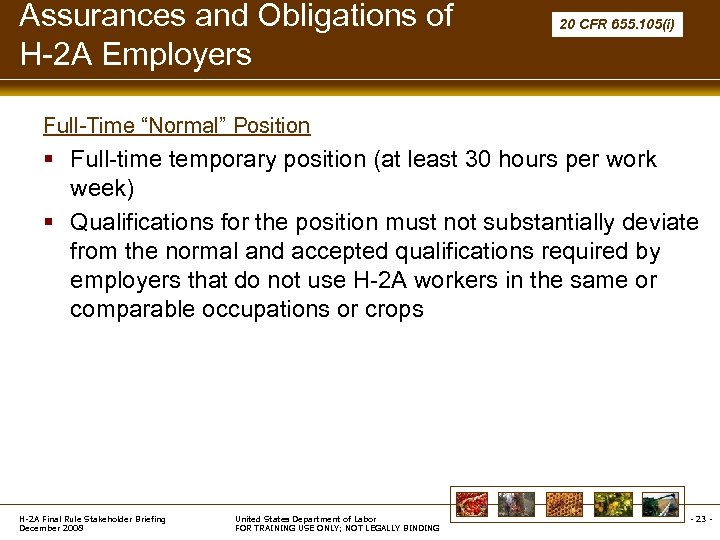 Assurances and Obligations of H-2 A Employers 20 CFR 655. 105(i) Full-Time “Normal” Position