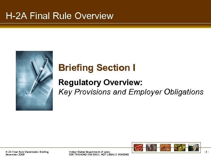 H-2 A Final Rule Overview Briefing Section I Regulatory Overview: Key Provisions and Employer
