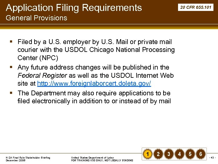 Application Filing Requirements 20 CFR 655. 101 General Provisions § Filed by a U.