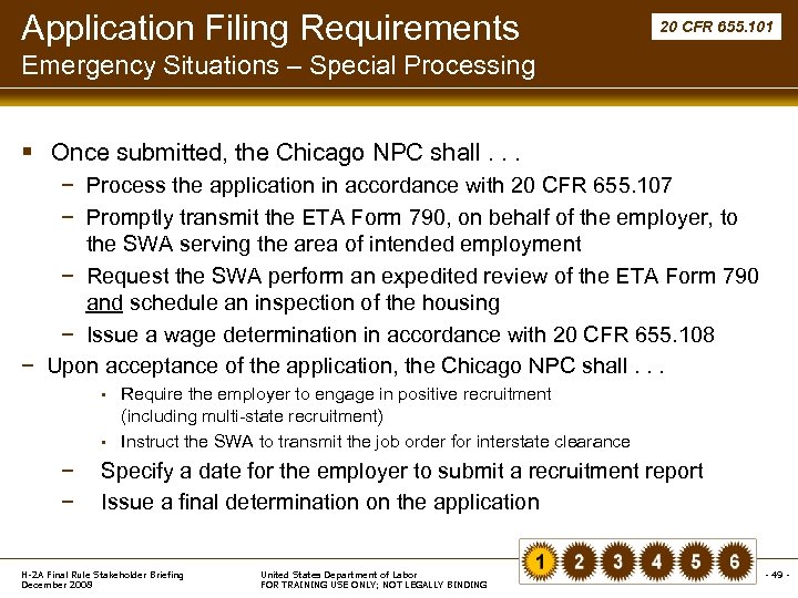 Application Filing Requirements 20 CFR 655. 101 Emergency Situations – Special Processing § Once