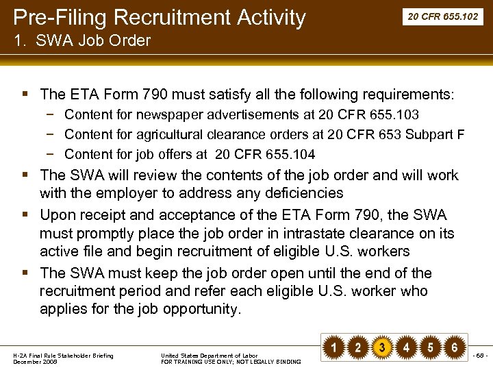 Pre-Filing Recruitment Activity 20 CFR 655. 102 1. SWA Job Order § The ETA