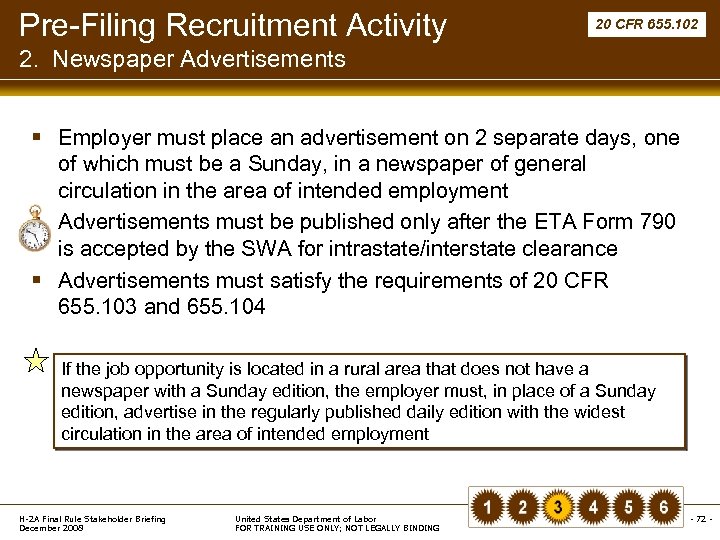 Pre-Filing Recruitment Activity 20 CFR 655. 102 2. Newspaper Advertisements § Employer must place