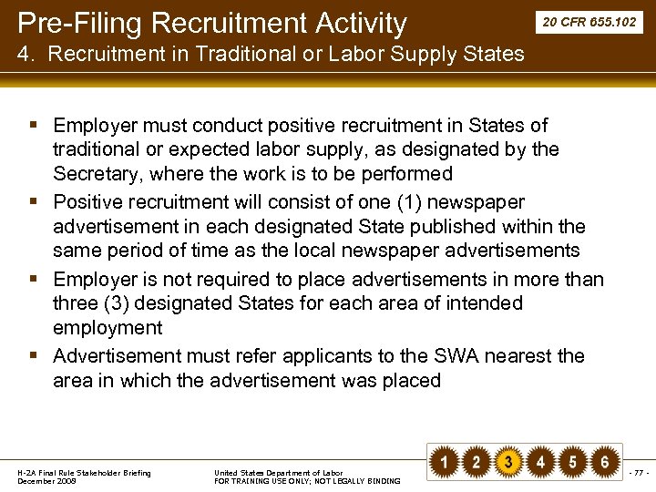 Pre-Filing Recruitment Activity 20 CFR 655. 102 4. Recruitment in Traditional or Labor Supply