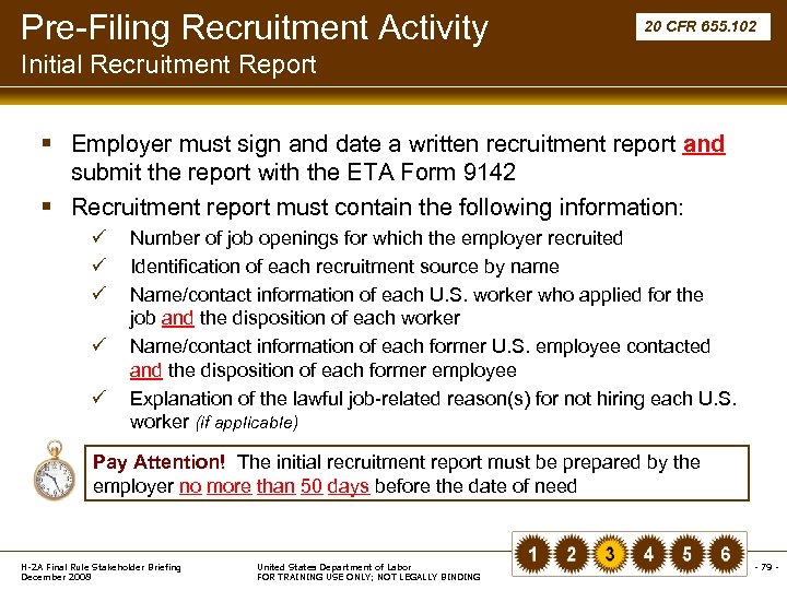 Pre-Filing Recruitment Activity 20 CFR 655. 102 Initial Recruitment Report § Employer must sign