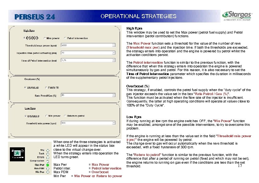 PERSEUS 24 OPERATIONAL STRATEGIES High Rpm This window may be used to set the