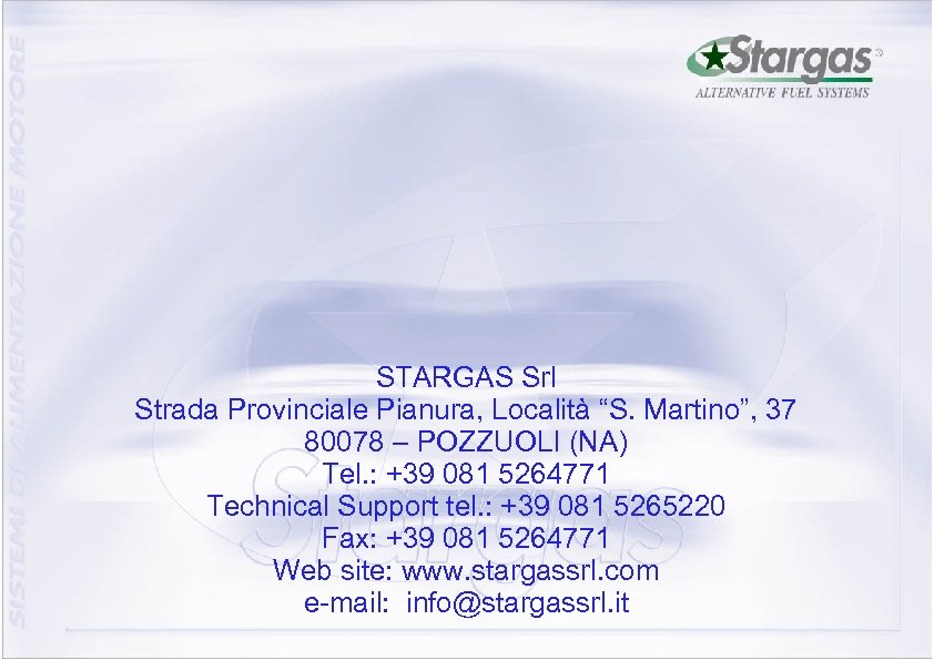 STARGAS Srl Strada Provinciale Pianura, Località “S. Martino”, 37 80078 – POZZUOLI (NA) Tel.