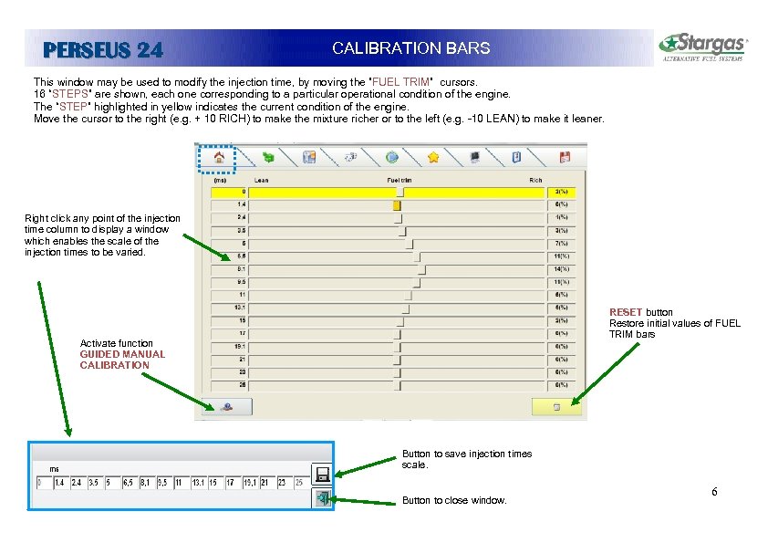 PERSEUS 24 CALIBRATION BARS This window may be used to modify the injection time,