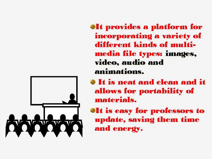 It provides a platform for incorporating a variety of different kinds of multimedia file