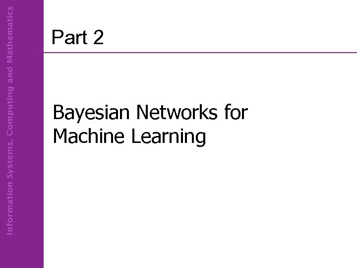Part 2 Bayesian Networks for Machine Learning 