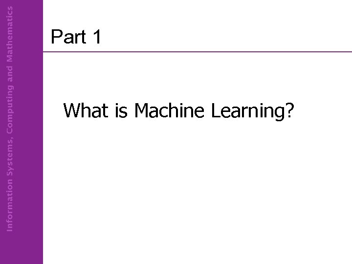 Part 1 What is Machine Learning? 