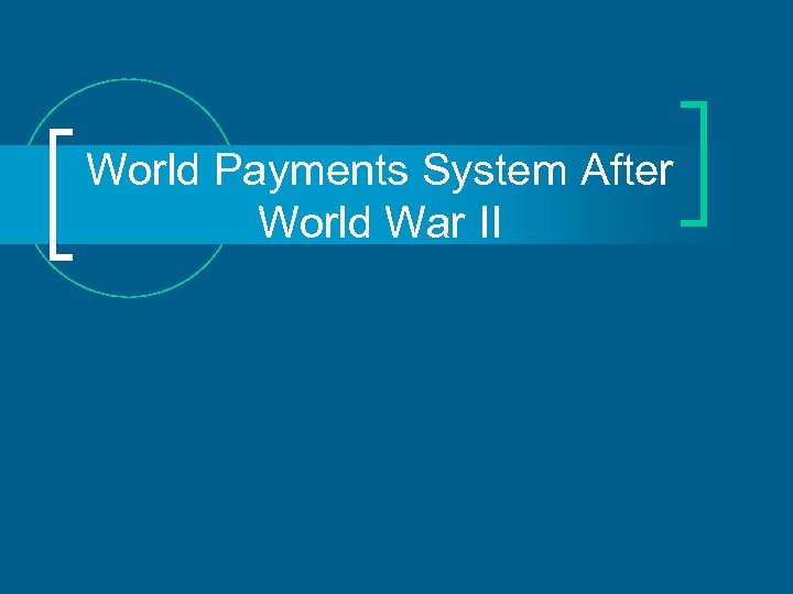 World Payments System After World War II 