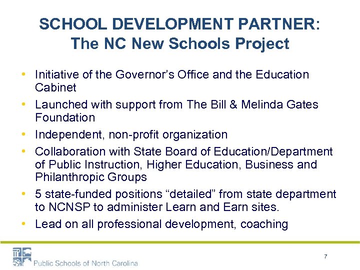 SCHOOL DEVELOPMENT PARTNER: The NC New Schools Project • Initiative of the Governor’s Office