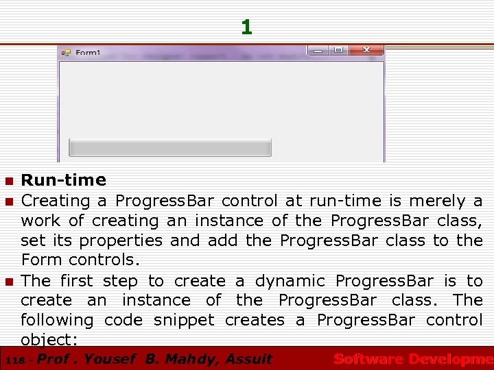 1 n n n Run-time Creating a Progress. Bar control at run-time is merely