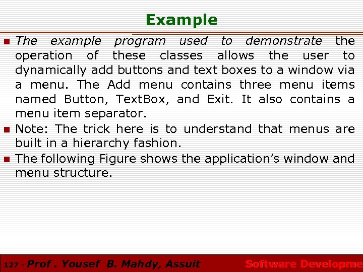 Example n n n The example program used to demonstrate the operation of these