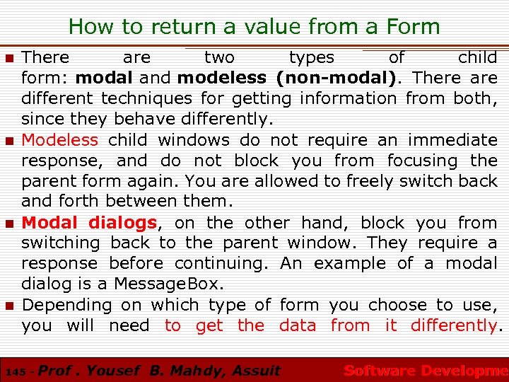 How to return a value from a Form n n There are two types