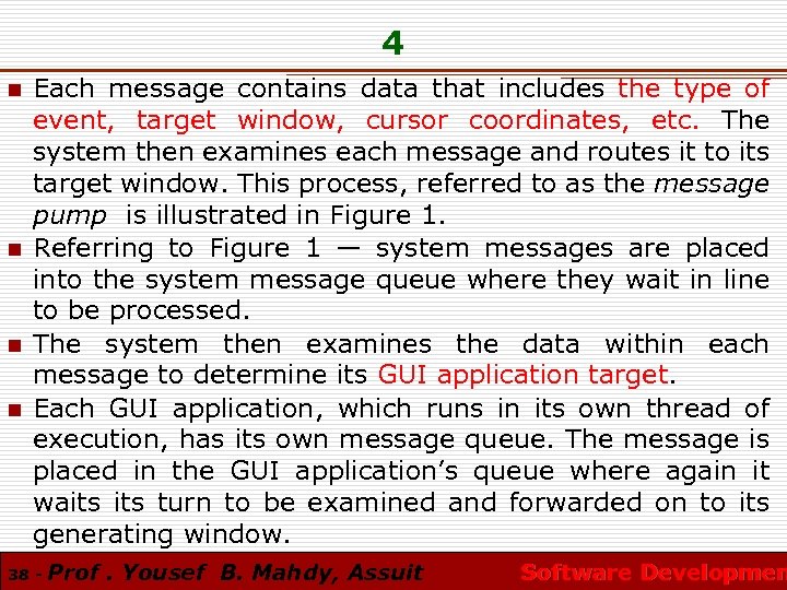4 n n Each message contains data that includes the type of event, target