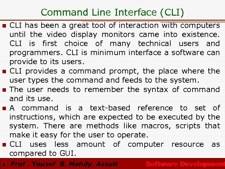Command Line Interface (CLI) n n n 4 - CLI has been a great