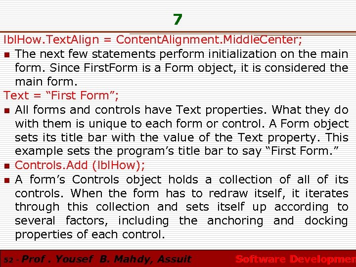 7 lbl. How. Text. Align = Content. Alignment. Middle. Center; n The next few