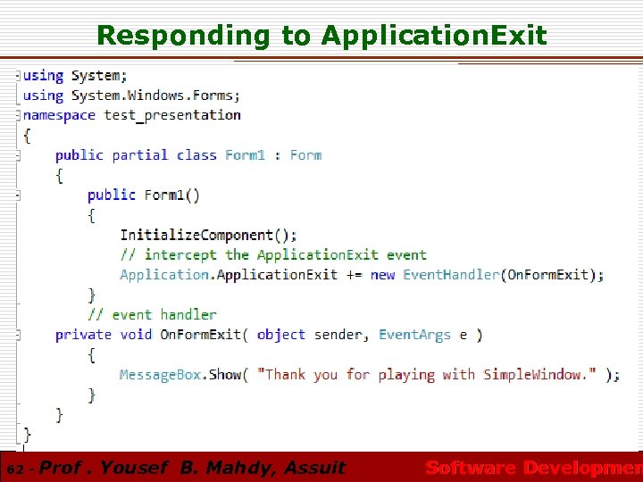 Responding to Application. Exit 62 - Prof. Yousef B. Mahdy, Assuit Software Developmen 