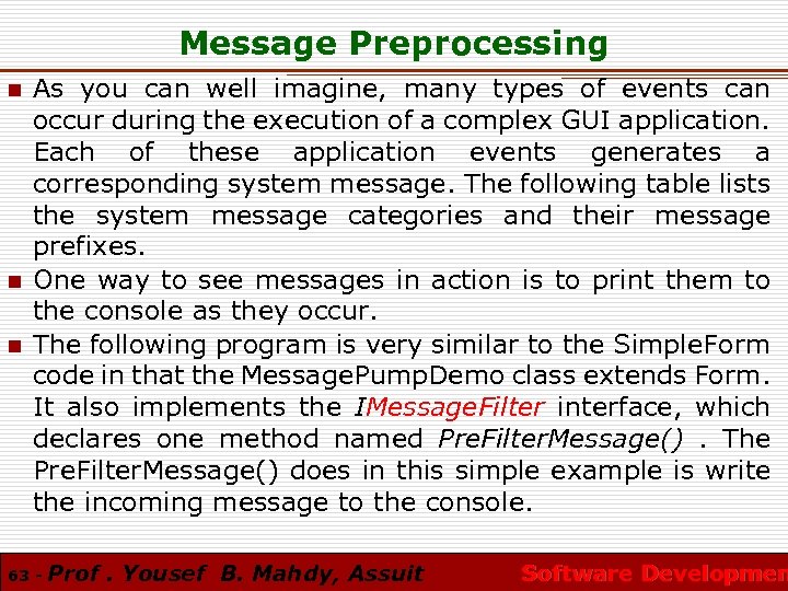 Message Preprocessing n n n As you can well imagine, many types of events