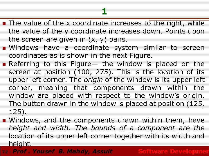 1 n n The value of the x coordinate increases to the right, while