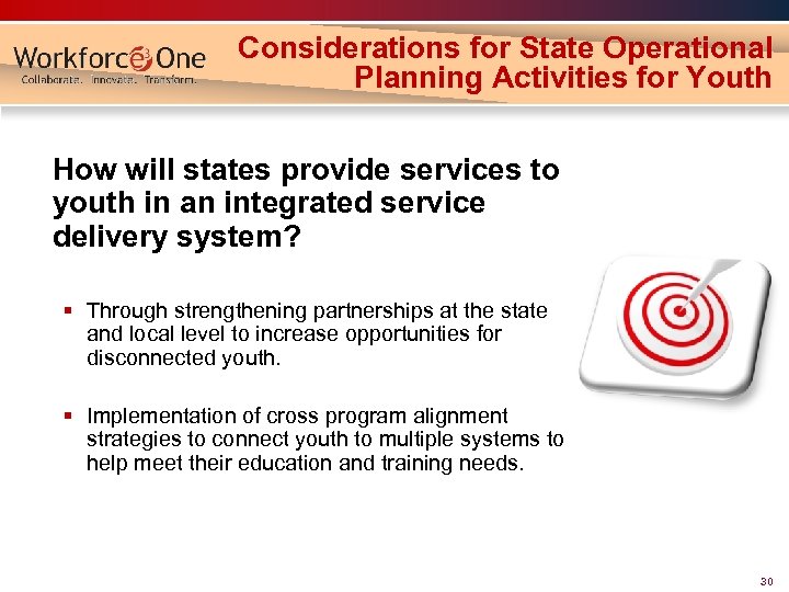 Considerations for State Operational Planning Activities for Youth How will states provide services to