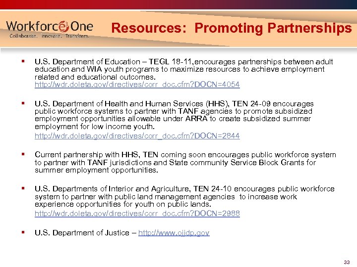  Resources: Promoting Partnerships § U. S. Department of Education – TEGL 18 -11,