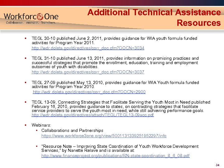 Additional Technical Assistance Resources § TEGL 30 -10 published June 2, 2011, provides guidance
