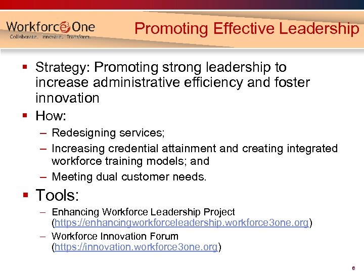Promoting Effective Leadership § Strategy: Promoting strong leadership to increase administrative efficiency and foster