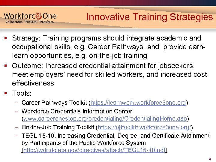 Innovative Training Strategies § Strategy: Training programs should integrate academic and occupational skills, e.