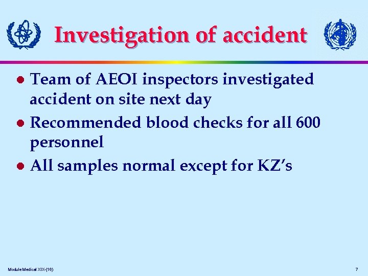 Investigation of accident Team of AEOI inspectors investigated accident on site next day l