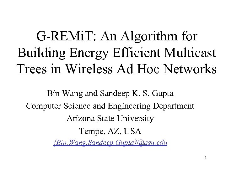 G-REMi. T: An Algorithm for Building Energy Efficient Multicast Trees in Wireless Ad Hoc