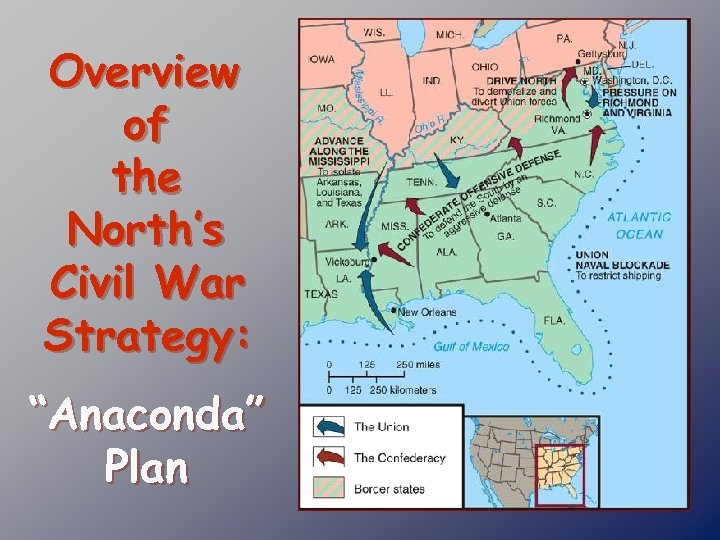 Overview of the North’s Civil War Strategy: “Anaconda” Plan 