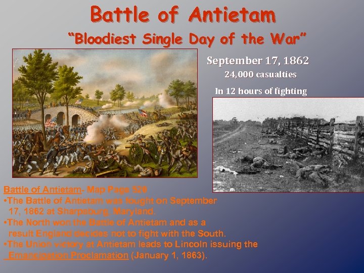Battle of Antietam “Bloodiest Single Day of the War” September 17, 1862 24, 000