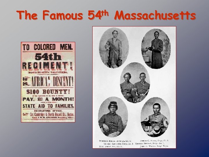 The Famous 54 th Massachusetts 