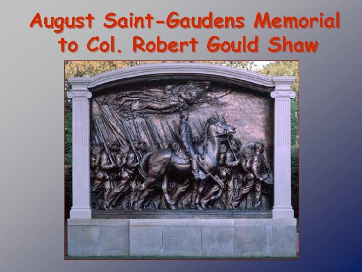 August Saint-Gaudens Memorial to Col. Robert Gould Shaw 
