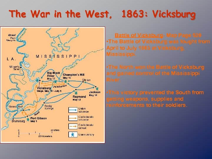 The War in the West, 1863: Vicksburg Battle of Vicksburg- Map Page 520 •